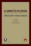 Portada del libro: La amnistía en España.: Constitución y Estado de Derecho (Monografía)