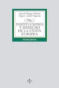 Portada del libro: Instituciones y Derecho de la Unión Europea (Derecho - Biblioteca Universitaria de Editorial Tecnos)