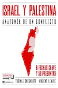 Portada del libro: Israel y Palestina. Anatomía de un conflicto: Anatomía de un conflicto (GEOPOLÍTICA ILUSTRADA)