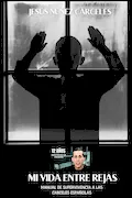 Portada del libro: Mi Vida Entre Rejas. Jesús Nuñez Cárceles: Manual de Supervivencia a las Cárceles Españolas