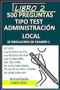Portada del libro: Libro 2, 500 preguntas tipo test Administración Local: 10 simulacros de examen 2 (Oposiciones Administración Local)