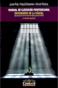 Portada del libro: Manual de ejecución penitenciaria. Defenderse de la carcel (2ª ed. - 2018): Defenderse de la cárcel (SIN COLECCION)