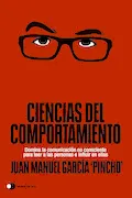 Portada del libro: Ciencias del comportamiento: Domina la comunicación no consciente para leer a las personas e influir en ellas (Aprender hoy)