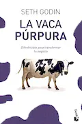 Portada del libro: La vaca púrpura: Diferénciate para transformar tu negocio (Prácticos siglo XXI)