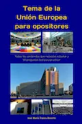 Portada del libro: Tema de la Unión Europea para opositores: Todos los contenidos que necesitas estudiar y 50 preguntas test para practicar