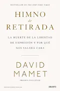 Portada del libro: Himno de retirada: La muerte de la libertad de expresión y por qué nos saldrá cara (Deusto)