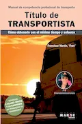 Portada del libro: Título de transportista. Manual de competencia profesional de transporte: Cómo obtenerlo con el mínimo tiempo y esfuerzo: 0 (Gestión del transporte)