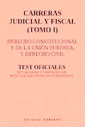 Portada del libro: Carreras Judicial y Fiscal (Tomo I): Test oficiales actualizados y ordenados por artículos que justifican sus respuestas