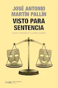Portada del libro: Visto para sentencia: JUECES E IDEOLOGÍA EN LA JUSTICIA ESPAÑOLA: 1 (SINGULAR)