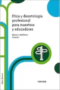 Portada del libro: ÉTICA Y DEONTOLOGÍA PROFESIONAL PARA MAESTROS Y EDUCADORES: 13 (Obras Básicas)