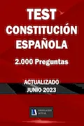 Portada del libro: TEST CONSTITUCIÓN ESPAÑOLA. 2.000 PREGUNTAS. ACTUALIZADO. Legislación Actual. Para estudiantes y opositores.: Tamaño 8,5”x 11”