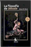 Portada del libro: LA FILOSOFÍA DE BITCOIN - 2ª EDICIÓN (SIN COLECCION)