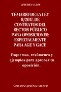 Portada del libro: TEMARIO DE LA LEY 9/2017, DE CONTRATOS DEL SECTOR PÚBLICO PARA OPOSICIONES: ESPECIALMENTE PARA AGE y GACE: Esquemas, resúmenes y ejemplos para aprobar tu oposición.