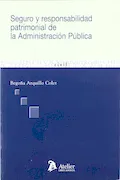 Portada del libro: Seguro y responsabilidad patrimonial de la administracion publica. (SIN COLECCION)
