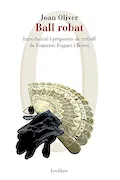 Portada del libro: Ball robat: Introducció i propostes de treball de Francesc Foguet i Boreu (LES EINES)