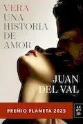 Vera, una historia de amor: Premio Planeta 2025 (Autores Españoles e Iberoamericanos) Portada del libro: Vera, una historia de amor: Premio Planeta 2025 (Autores Españoles e Iberoamericanos)