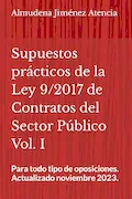 Portada del libro: Supuestos prácticos de la Ley 9/2017 de 8 de noviembre, de Contratos del Sector Público. Volumen I