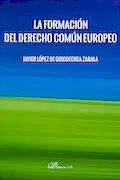 Portada del libro: La Formación Del Derecho Común Europeo (SIN COLECCION)
