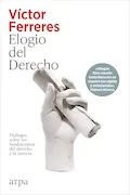 Portada del libro: Elogio del Derecho: Diálogos sobre los fundamentos del Derecho y la justicia (Ensayo)