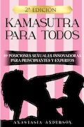 Portada del libro: KAMASUTRA PARA TODOS: 69 POSICIONES SEXUALES INNOVADORAS PARA PRINCIPIANTES Y EXPERTOS
