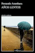 Portada del libro: Años lentos (Andanzas)