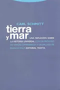Portada del libro: Tierra Y Mar. Una Reflexión Sobre La Historia Universal (ESTRUCTURAS Y PROCESOS - DERECHO)