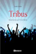 Portada del libro: Tribus: Necesitamos que TÚ nos lideres (MARKETING Y VENTAS)