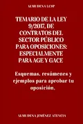 Portada del libro: Temario de la Ley 9/2017, de Contratos del Sector Público para oposiciones: Especialmente para AGE y GACE: Esquemas, resúmenes y ejemplos para aprobar tu oposición
