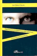 Portada del libro: Psicología e investigación criminal: La delincuencia especial (SIN COLECCION)
