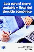 Portada del libro: Guía para el cierre contable y fiscal del ejercicio económico (EMPRESA)