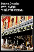 Portada del libro: Paz, amor y death metal: 11 (Andanzas)