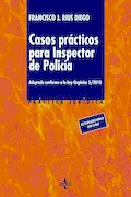 Portada del libro: Casos prácticos para inspector de policía: Adaptado conforme a la LO 5/2010 (Derecho - Práctica Jurídica)