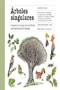 Portada del libro: Árboles singulares: Cuaderno de campo de los árboles más fascinantes de España (Guías Singulares)