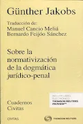 Portada del libro: Sobre la Normativización de la Dogmática Jurídico-Penal (Cuadernos)