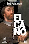 Portada del libro: ELCANO, VIAJE A LA HISTORIA: Tercera edición (Ed. Rústica): 112 (NUEVO ENSAYO)