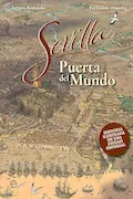 Portada del libro: Sevilla, puerto del mundo: Historia ilustrada de una ciudad imperial