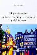 Portada del libro: El patrimonio: la construcción del pasado y del futuro (Arquitectura)