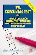 Portada del libro: 774 preguntas test del Tratado de la Unión Europea (TUE) y Tratado de Funcionamiento de la Unión Europea (TFUE) (Campus Opositor)