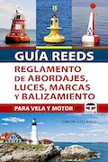 Portada del libro: Guía REEDS reglamento de abordajes, luces, marcas y balizamiento: Para vela y motor (SIN COLECCION)