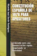 Portada del libro: CONSTITUCIÓN ESPAÑOLA DE 1978 PARA OPOSITORES: Ordenada para una memorización rápida respetando su literalidad