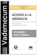 Portada del libro: Vademecum Acceso a la abogacía. Volumen I. Parte general: Temario desarrollado de las materias comunes del examen de acceso a la abogacía: 1
