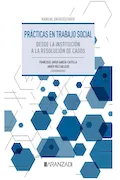 Portada del libro: Prácticas en Trabajo Social. Desde la institución a la resolución de casos (Manuales)