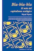 Portada del libro: Bla-bla-bla. El mito del capitalismo ecológico: 20 (CICLOGENESIS)