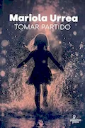 TOMAR PARTIDO Portada del libro: TOMAR PARTIDO