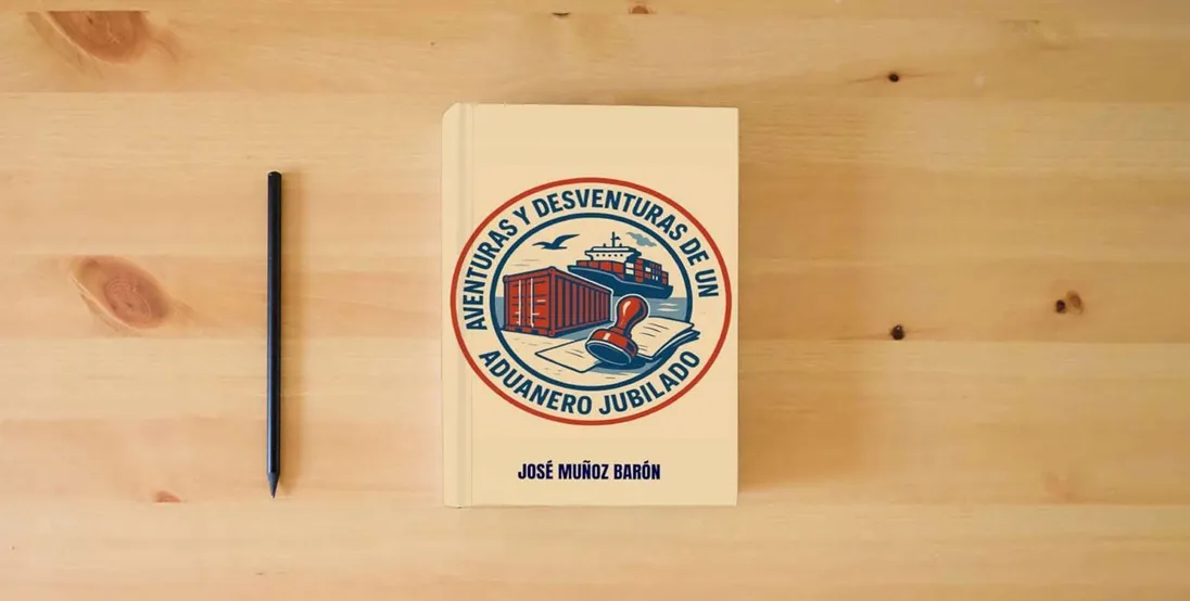 The book AVENTURAS Y DESVENTURAS DE UN ADUANERO JUBILADO} is on the table