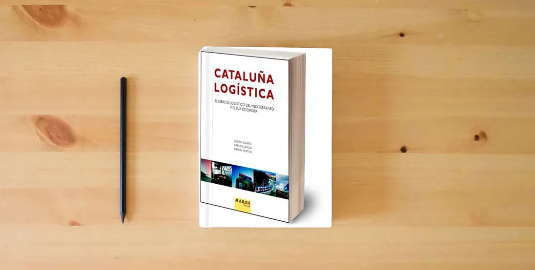 The book Cataluña logística. El espacio logístico del Mediterraneo y el Sur de Europa: El espacio logístico del Mediterraneo y el Sur de Europa: 0 (Gestión logística)} is on the table