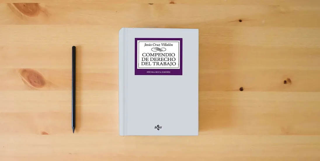 The book Compendio de Derecho del Trabajo (Derecho - Biblioteca Universitaria de Editorial Tecnos)} is on the table