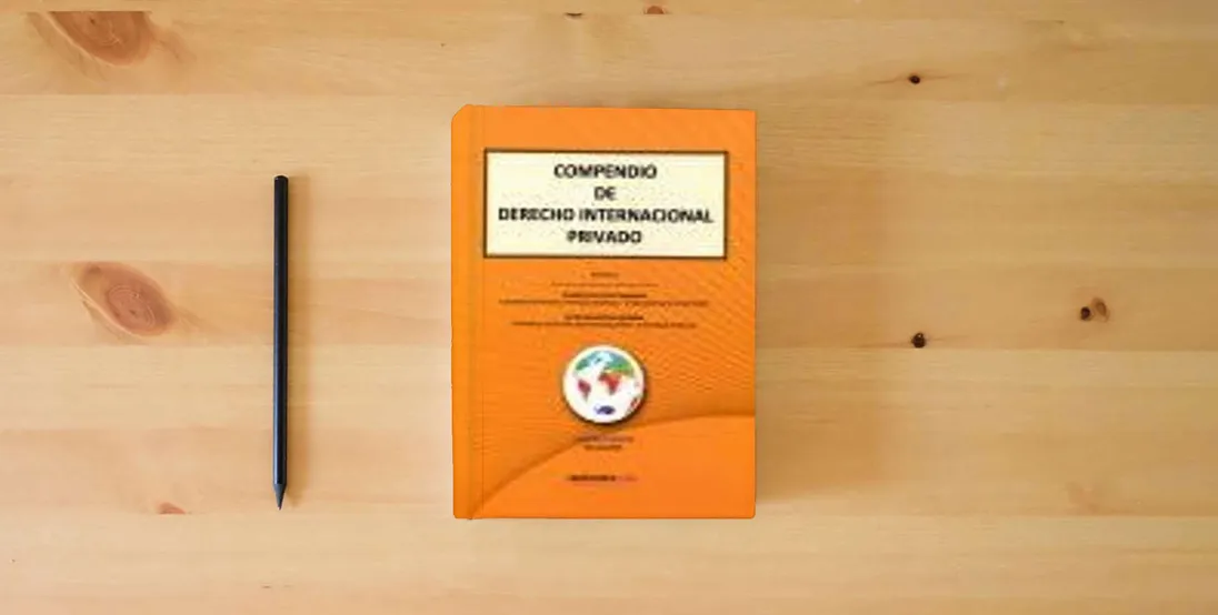 The book COMPENDIO DE DERECHO INTERNACIONAL PRIVADO} is on the table