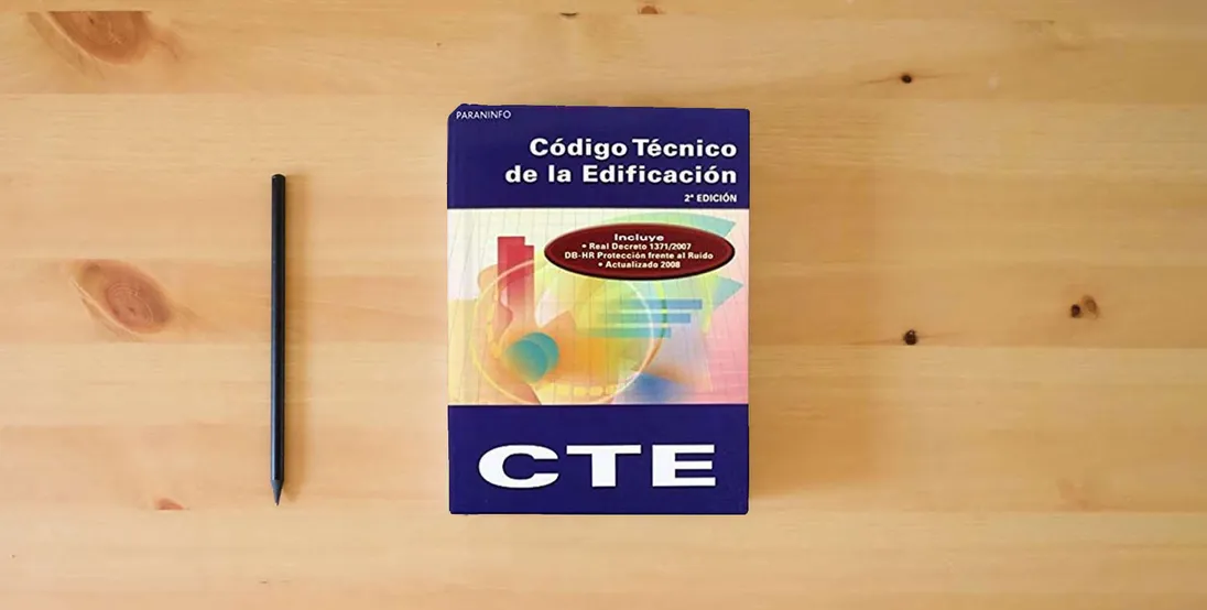 The book CTE. Código técnico de la edificación (Arquitectura)} is on the table