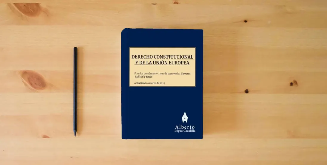 The book Derecho Constitucional y de la Unión Europea: Temas para la preparación de las pruebas de acceso a la Carrera Judicial y Fiscal} is on the table